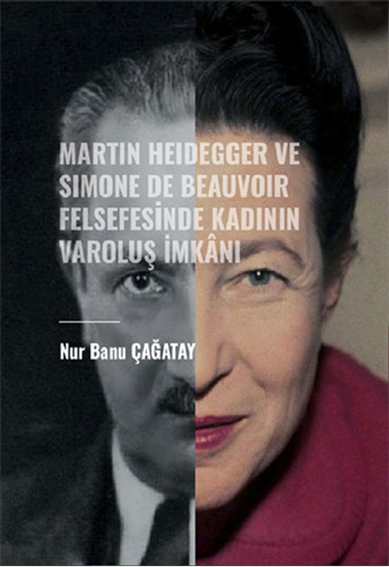 resm Martin Heidegger ve Simone De Beauvoir Felsefesinde Kadının Varoluş İmkanı