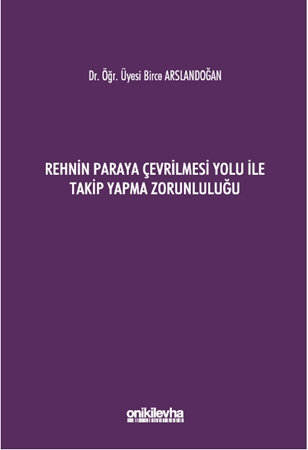 Resim Rehnin Paraya Çevrilmesi Yolu ile Takip Yapma Zorunluluğu
