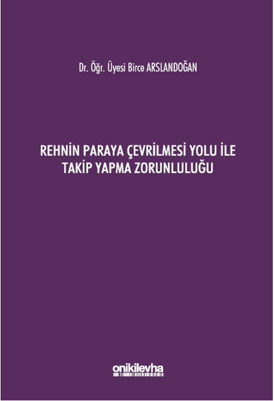 resm Rehnin Paraya Çevrilmesi Yolu ile Takip Yapma Zorunluluğu
