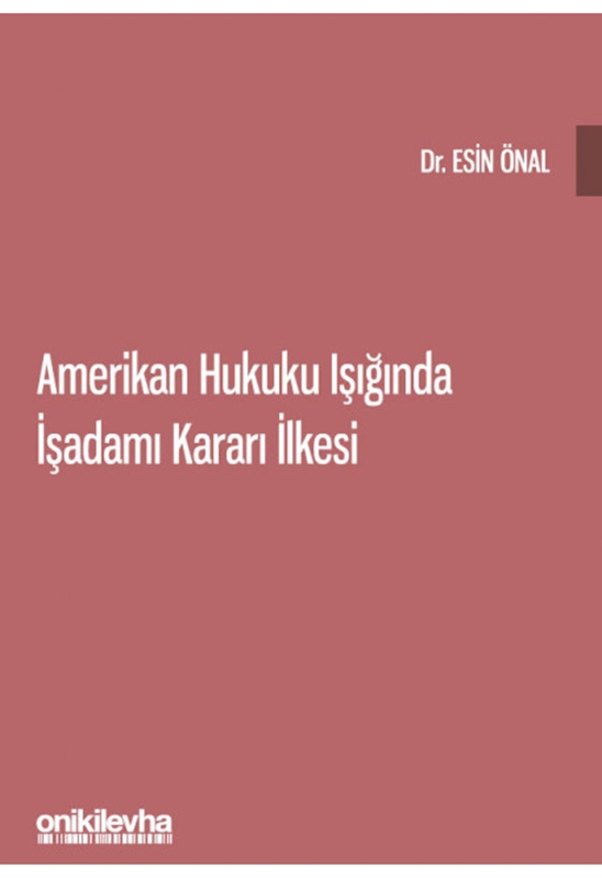 resm Amerikan Hukuku Işığında İşadamı Kararı İlkesi

