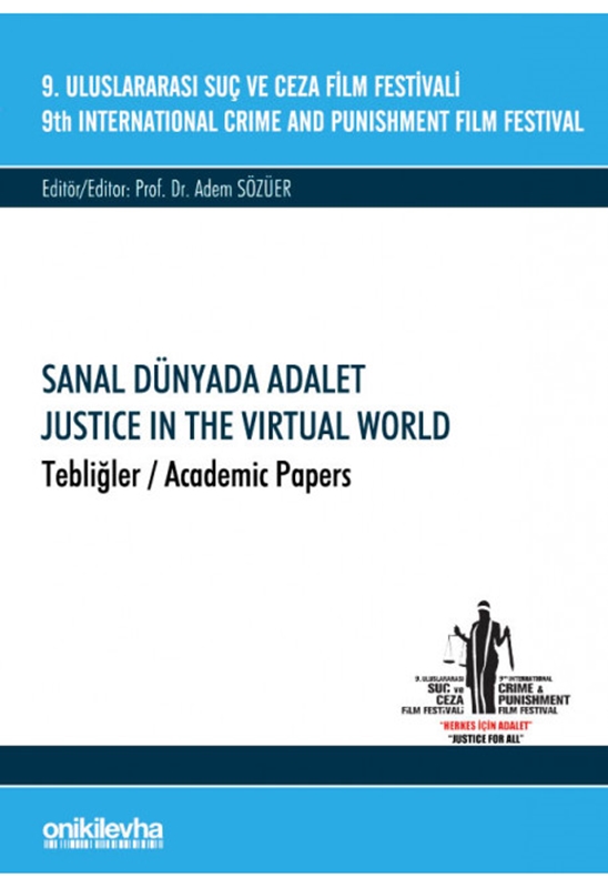resm 9. Uluslararası Suç ve Ceza Film Festivali "Sanal Dünyada Adalet" Tebliğler
