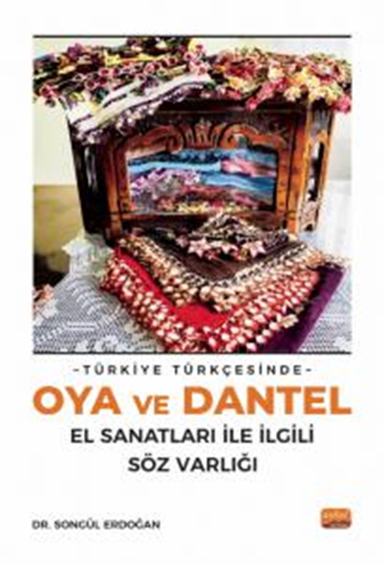 resm Türkiye Türkçesinde Oya ve Dantel El Sanatları ile İlgili Söz Varlığı