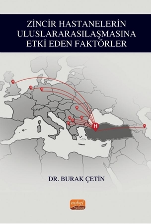 Resim Zincir Hastanelerin Uluslararasılaşmasına Etki Eden Faktörler