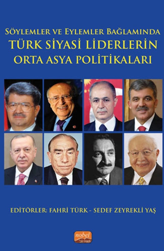resm Söylemler ve Eylemler Bağlamında Türk Siyasi Liderlerin Orta Asya Politikaları