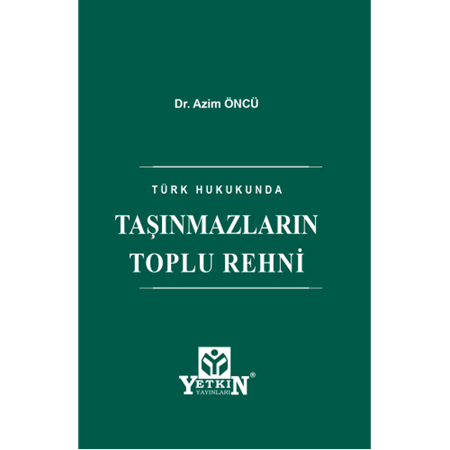 Resim Türk Hukukunda Taşınmazların Toplu Rehni