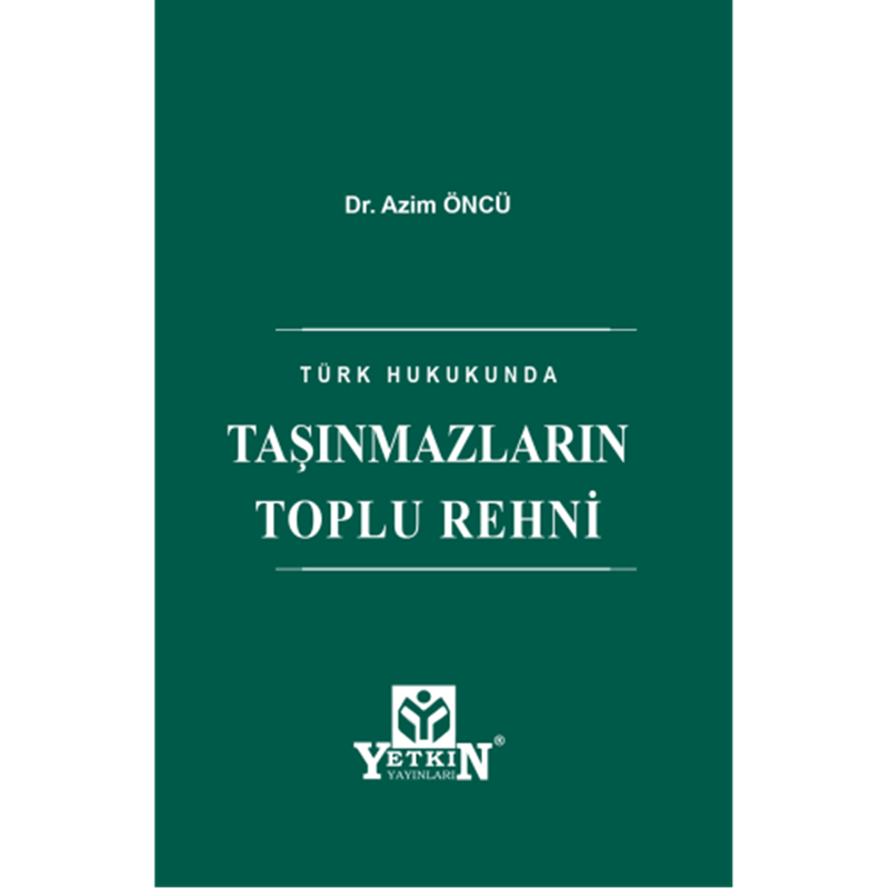 resm Türk Hukukunda Taşınmazların Toplu Rehni