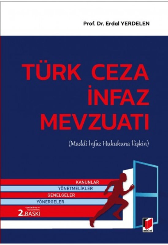 resm Türk Ceza İnfaz Mevzuatı
(Maddi İnfaz Hukukuna İlişkin)