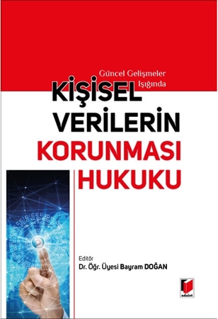 Resim Güncel Gelişmeler Işığında Kişisel Verilerin Korunması Hukuku