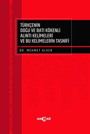 Resim Türkçenin Doğu Ve Batı Kökenli Alıntı Kelimeleri Ve Bu Kelimelerin Tasnifi
