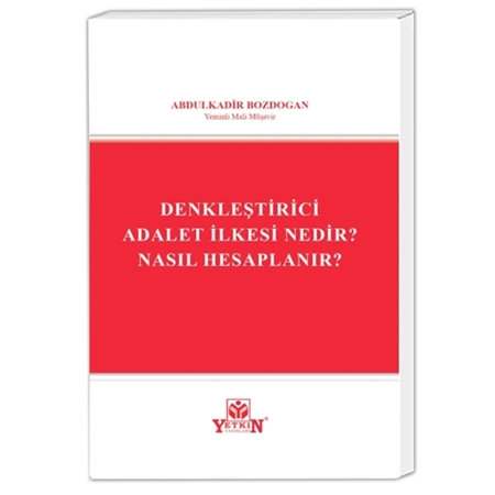 Resim Denkleştirici Adalet İlkesi Nedir? Nasıl Hesaplanır? - Abdulkadir Bozdoğan