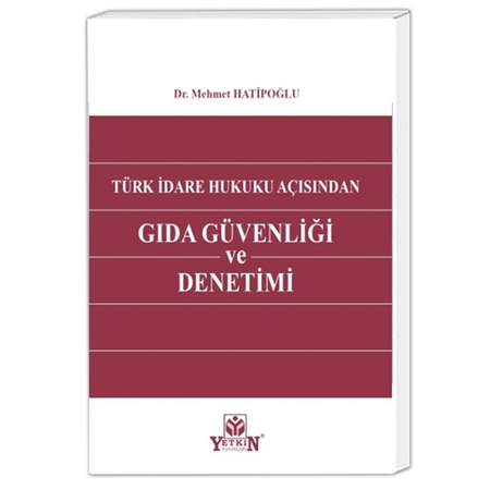 Resim Türk İdare Hukuku Açısından Gıda Güvenliği ve Denetim - Mehmet Hatipoğlu