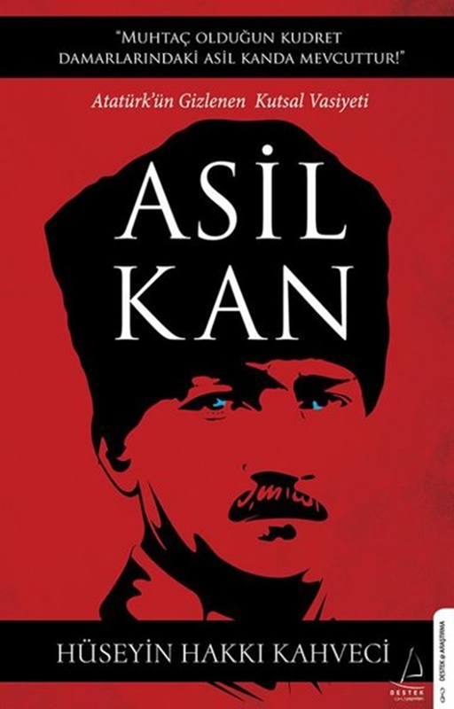 resm Asil Kan - Ataturk'ün Gizlenen Kutsal Vasiyeti