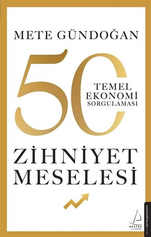 resm Zihniyet Meselesi - 50 Temel Ekonomi Sorgulaması