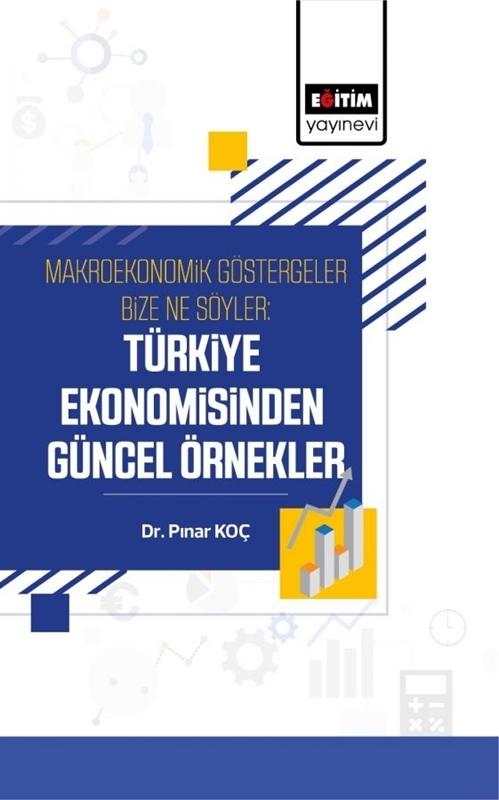 resm Makroekonomik Göstergeler Bize Ne Söyler: Türkiye Ekonomisinden Güncel Örnekle