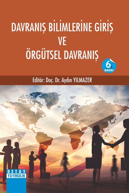 resm Davranış Bilimlerine Giriş ve Örgütsel Davranış Aydın Yılmazer Detay Yayıncılık