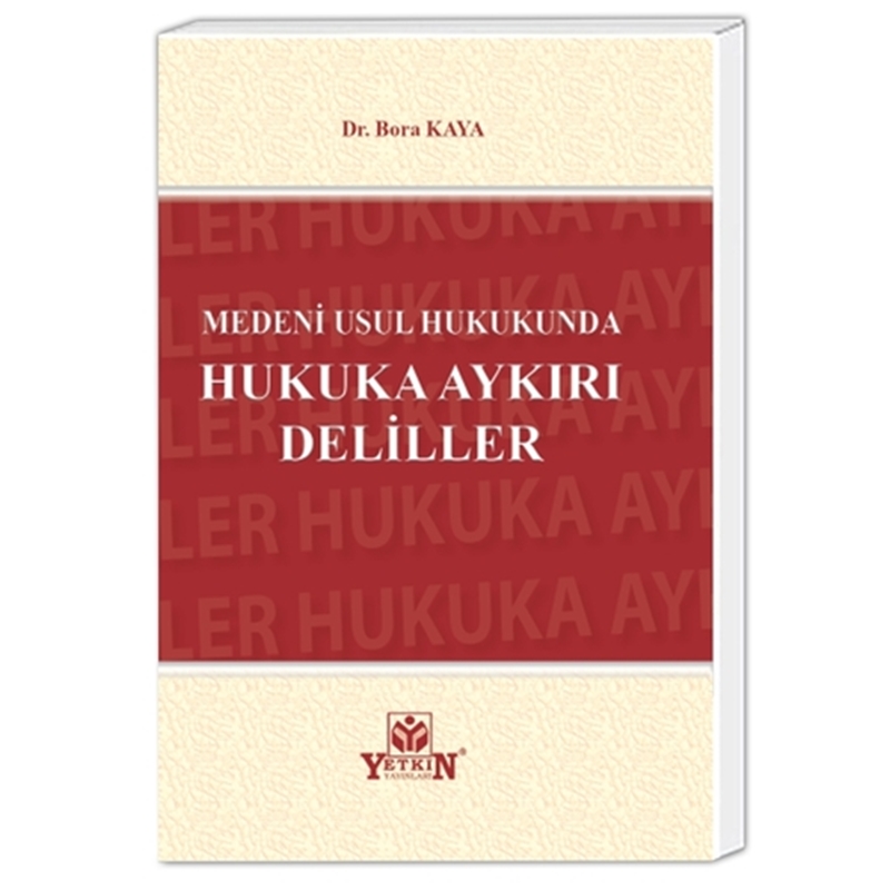 resm Medeni Usul Hukukunda Hukuka Aykırı Deliller