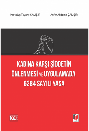 Resim Kadına Karşı Şiddetin Önlenmesi ve Uygulamada 6284 Sayılı Yasa