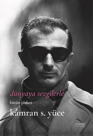 Resim Dünyaya Sevgilerle Bütün Şiirleri