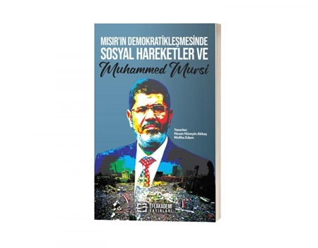 Resim Mısır’ın Demokratikleşmesinde Sosyal Hareketler ve Muhammed Mursi