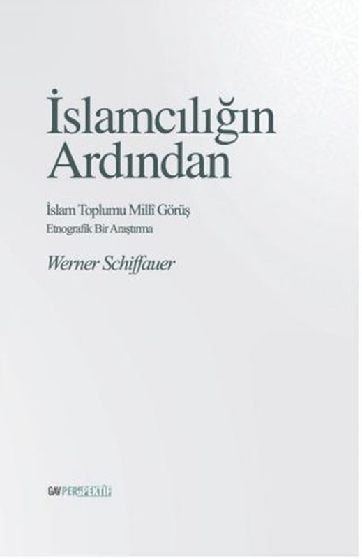 resm İslamcılığın Ardından: İslam Toplumu Milli Görüş - Etnografik Bir Çalışma