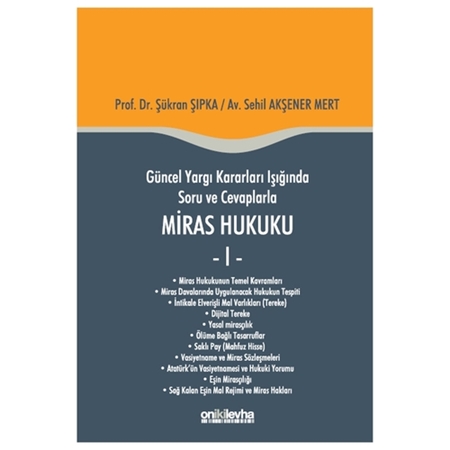 Resim Güncel Yargı Kararları Işığında Soru ve Cevaplarla Miras Hukuku 1 - Sehil Akşener Mert, Şükran Şıpka