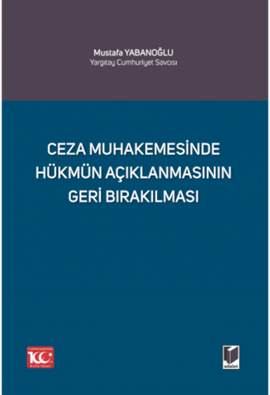 resm Ceza Muhakemesinde Hükmün Açıklanmasının Geri Bırakılması