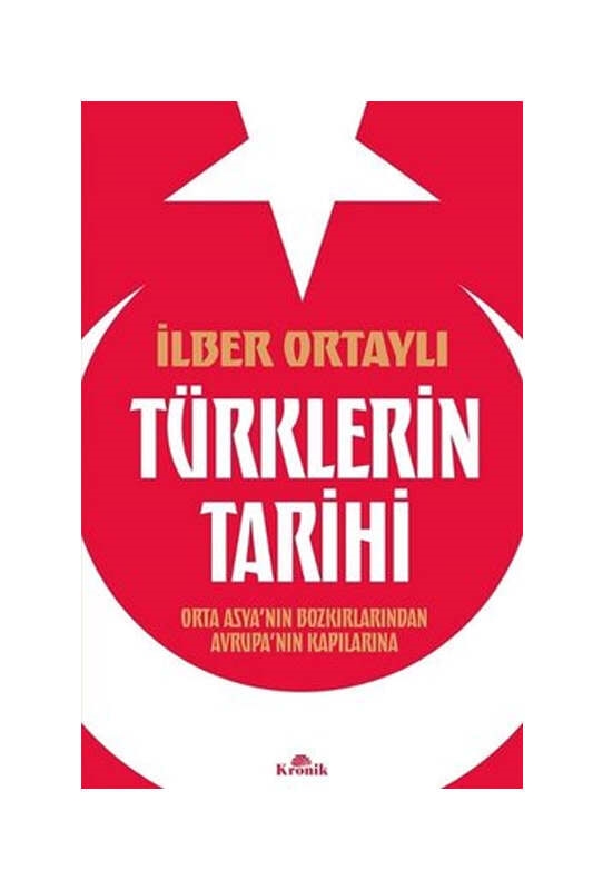 resm Kronik Kitap Türklerin Tarihi - Orta Asya'nın Bozkırlarından Avrupanın Kapılarına