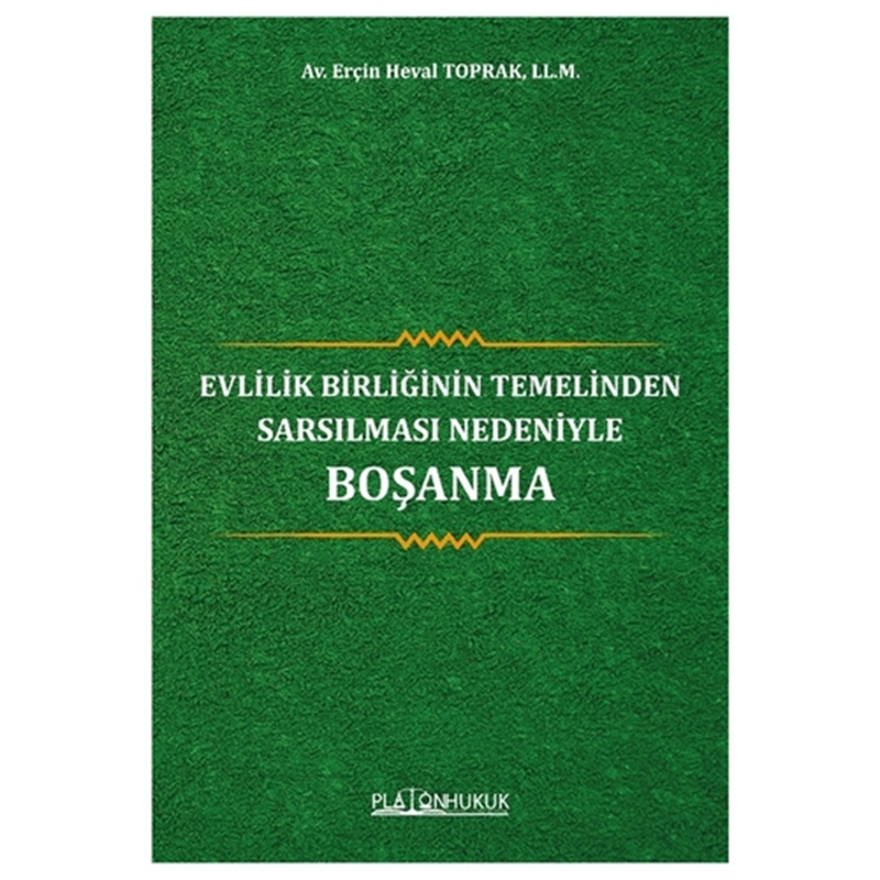 resm Evlilik Birliğinin Temelinden Sarsılması Nedeniyle Boşanma - Erçin Heval Toprak