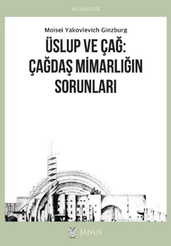 resm Üslup ve Çağ: Çağdaş Mimarlığın Sorunları