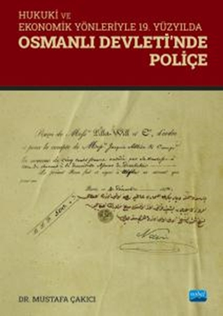 Resim Hukuki ve Ekonomik Yönleriyle 19. Yüzyılda OSMANLI DEVLETİ’NDE POLİÇE
