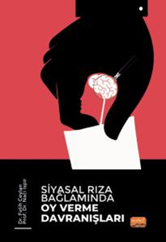 resm Siyasal Rıza Bağlamında Oy Verme Davranışları