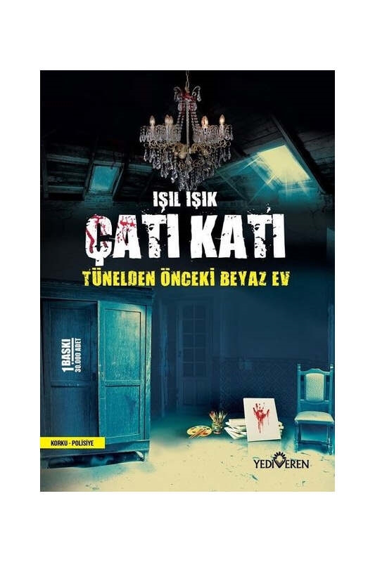 resm Yediveren Yayınları Çatı Katı - Tünelden Önceki Beyaz Ev