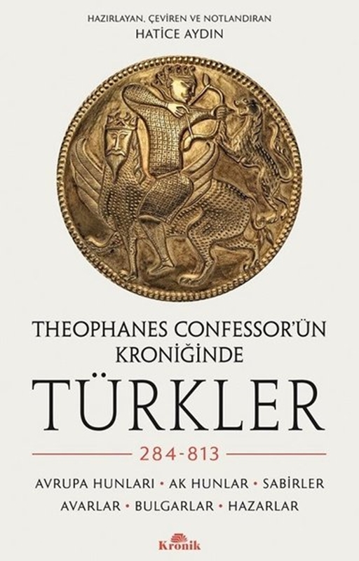 resm Theophanes Confessor’ün Kroniğinde Türkler: 284-813