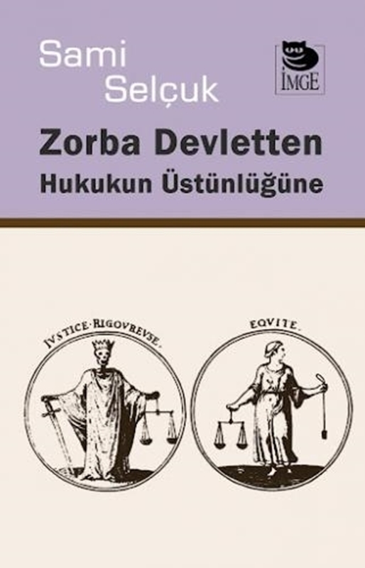resm Zorba Devletten Hukukun Üstünlüğüne