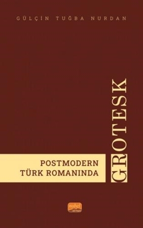Resim Postmodern Türk Romanında Grotesk