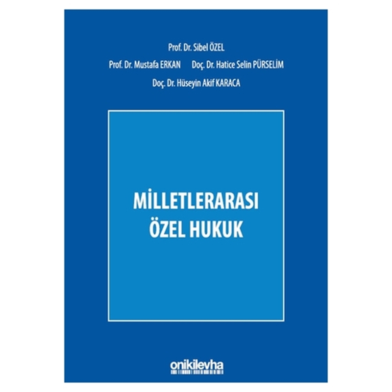 resm Milletlerarası Özel Hukuk - Sibel Özel, Mustafa Erkan, Hatice Selin Pürselim Arning, Hüseyin Akif Karaca