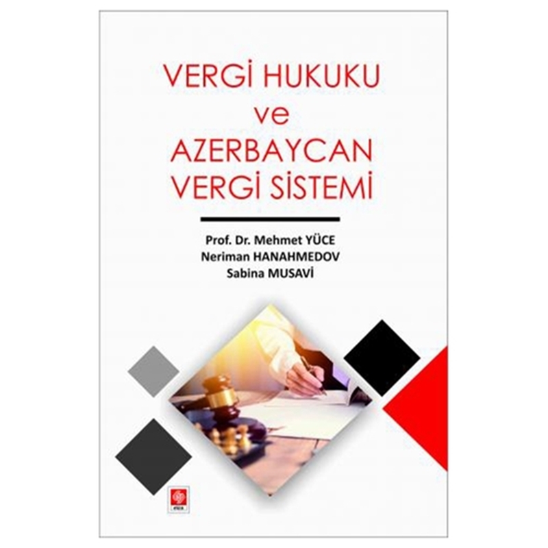 resm Vergi Hukuku ve Azerbaycan Vergi Sistem - Mehmet Yüce, Neriman Hanahmedov, Sabina Musavi
