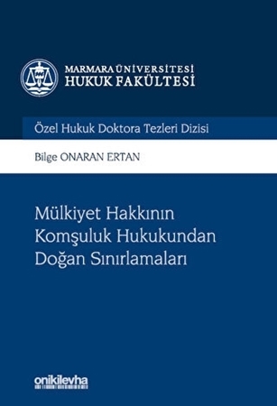 Resim Mülkiyet Hakkının Komşuluk Hukukundan Doğan Sınırlamaları