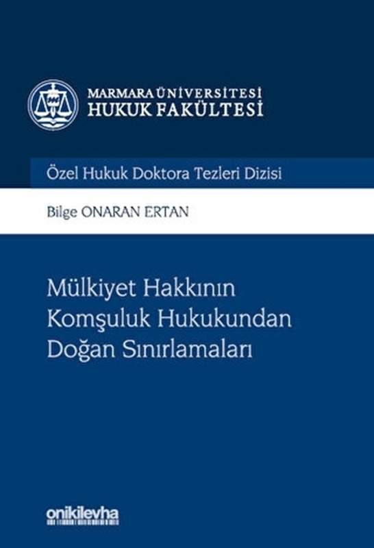 resm Mülkiyet Hakkının Komşuluk Hukukundan Doğan Sınırlamaları