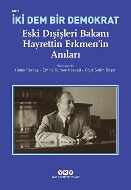 resm İki Dem Bir Demokrat - Eski Dışişleri Bakanı Hayrettin Erkmen’in Anıları
