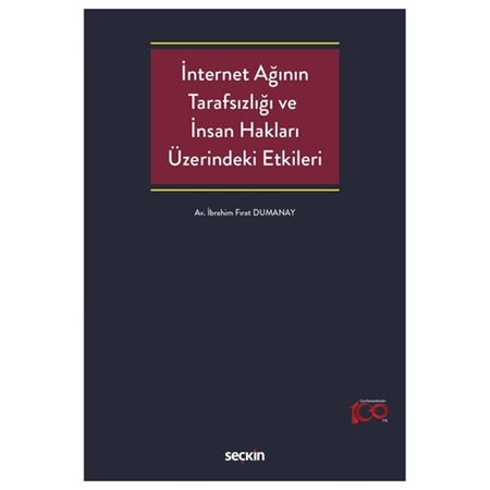 Resim İnternet Ağının Tarafsızlığı ve İnsan Hakları Üzerindeki Etkileri - İbrahim Fırat Dumanay