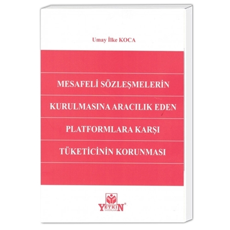 Resim Mesafeli Sözleşmelerin Kurulmasına Aracılık Eden Platformlara Karşı Tüketicinin Korunması