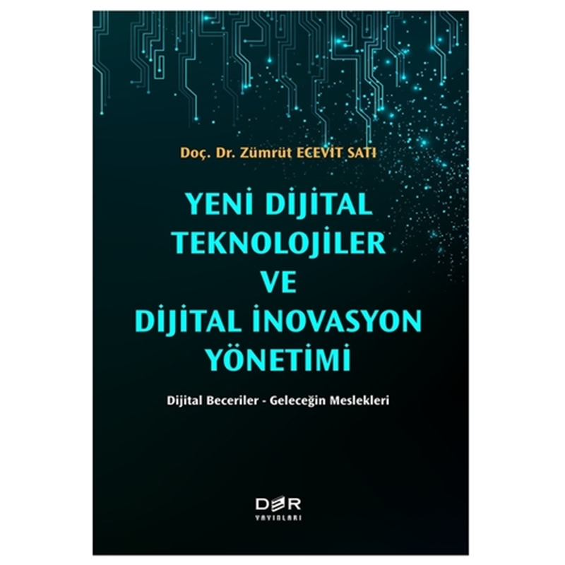 resm Yeni Dijital Teknolojiler ve Dijital İnovasyon Yönetimi - Zümrüt Ecevit Satı