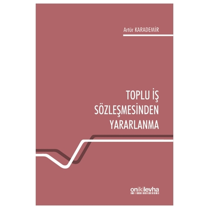 resm Toplu İş Sözleşmesinden Yararlanma - Artür Karademir