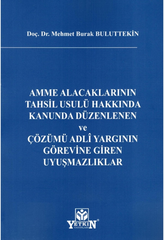 resm Amme Alacaklarının Tahsil Usulü Hakkında Kanunda Düzenlenen ve Çözümü Adli Yargının Görevine Giren Uyuşmazlıklar