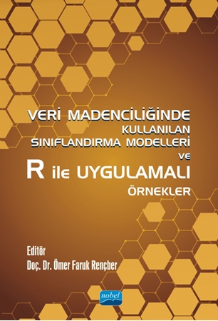 Resim Veri Madenciliğinde Kullanılan Sınıflandırma Modelleri ve R ile Uygulamalı Örnekler