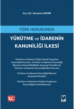 Resim Türk Hukukunda Yürütme ve İdarenin Kanuniliği İlkesi