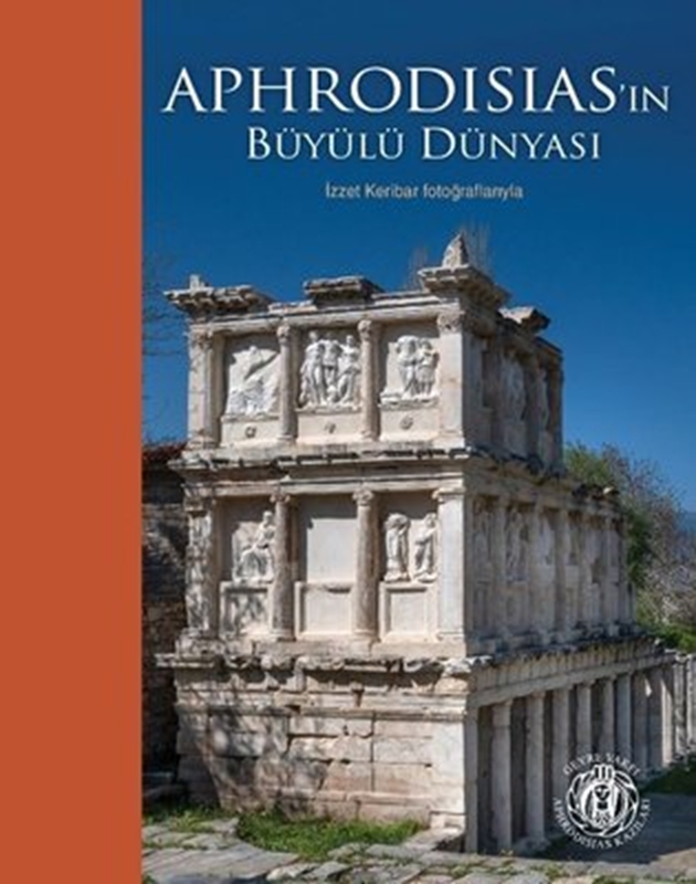 resm Aphrodisias'ın Büyülü Dünyası - İzzet Keribar Fotoğraflarıyla (Türkçe - İngilizce)