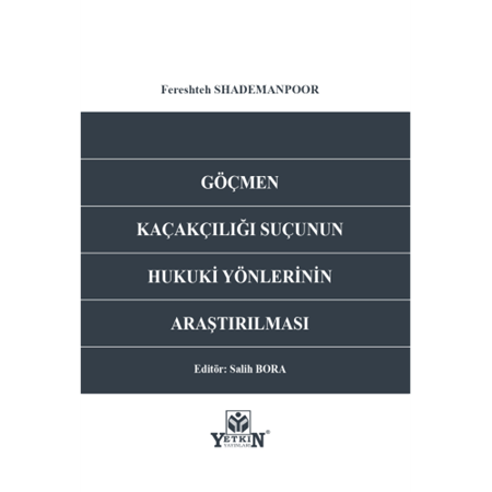 Resim Göçmen Kaçakcılığı Suçunun Hukuki Yönlerinin Araştırılması