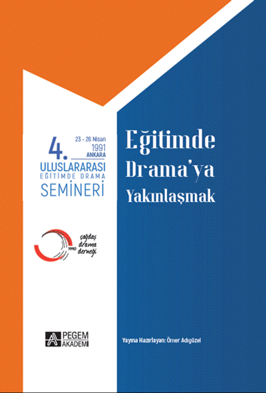 resm 4.ULUSLARARASI EĞİTİMDE DRAMA SEMİNERİ 23-26 Nisan 1991 Eğitimde Drama’ya Yakınlaşmak